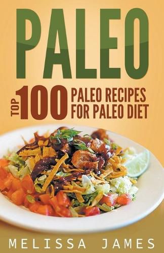 Cover image for Paleo: Top 100 Paleo Recipes For Paleo Diet