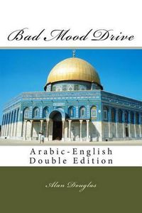 Cover image for Bad Mood Drive: Arabic-English Double Edition