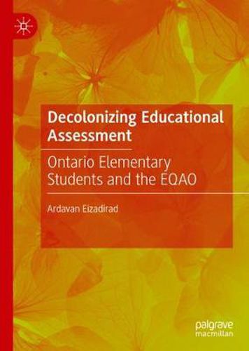 Cover image for Decolonizing Educational Assessment: Ontario Elementary Students and the EQAO