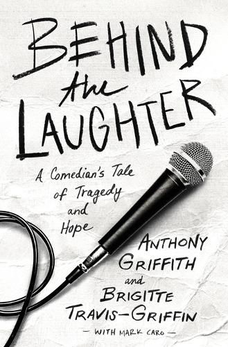 Behind the Laughter: A Comedian's Tale of Tragedy and Hope