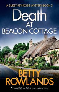 Cover image for Death at Beacon Cottage: An absolutely addictive cozy mystery novel