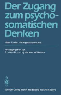 Cover image for Der Zugang zum Psychosomatischen Denken