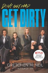 Cover image for Get Dirty TV Tie-in Edition