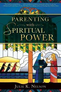 Cover image for Parenting with Spiritual Power