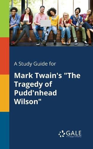 Cover image for A Study Guide for Mark Twain's The Tragedy of Pudd'nhead Wilson