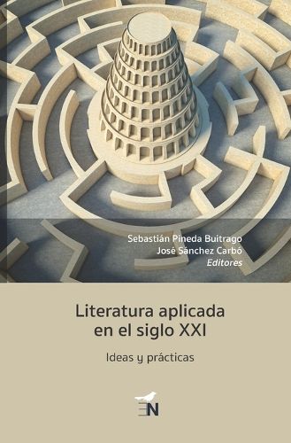 Cover image for Literatura aplicada en el siglo XXI: Ideas y practicas