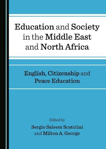 Cover image for Education and Society in the Middle East and North Africa: English, Citizenship and Peace Education