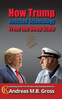 Cover image for How Trump Rescued Scientology from the Deep State