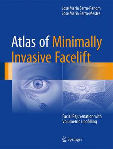 Cover image for Atlas of Minimally Invasive Facelift: Facial Rejuvenation with Volumetric Lipofilling