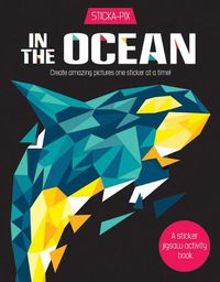 Cover image for In the Ocean: Create Amazing Pictures One Sticker at a Time!