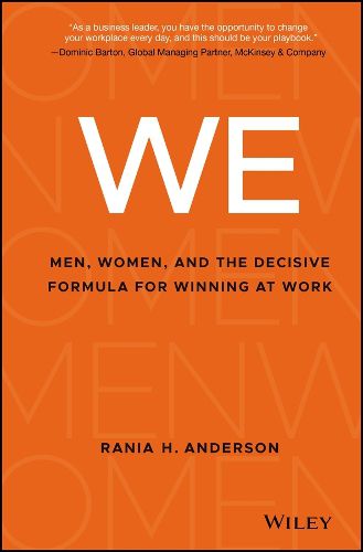 Cover image for WE - Men, Women, and the Decisive Formula for Winnng at Work