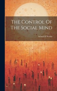 Cover image for The Control Of The Social Mind