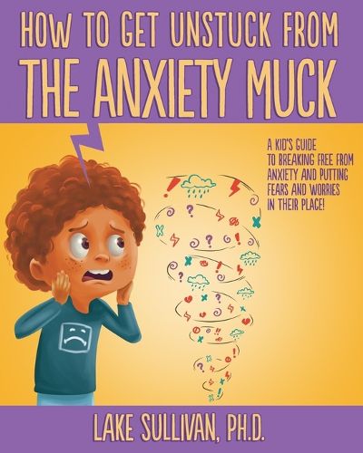 Cover image for How To Get Unstuck From the Anxiety Muck
