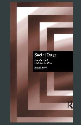 Cover image for Social Rage: Emotion And Cultural Conflict