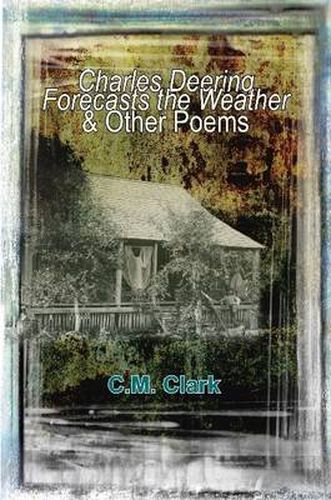 Charles Deering Forecasts the Weather & Other Poems