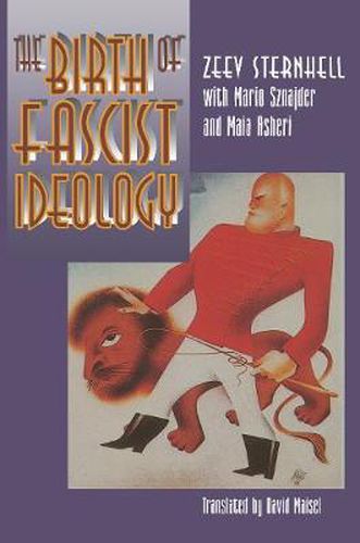 Cover image for The Birth of Fascist Ideology: From Cultural Rebellion to Political Revolution