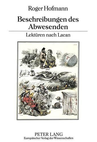 Cover image for Beschreibungen Des Abwesenden: Lektueren Nach Lacan