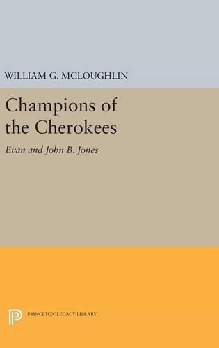 Champions of the Cherokees: Evan and John B. Jones