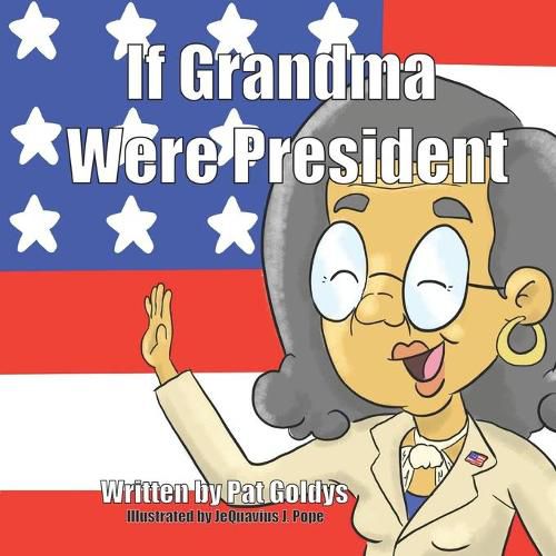 Cover image for If Grandma Were President