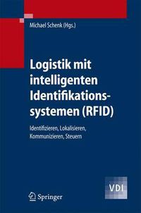 Cover image for Logistik MIT Intelligenten Identifikationssystemen (Rfid)Identifizieren, Lokalisieren, Kommunizieren, Steuern