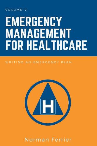 Cover image for Emergency Management for Healthcare: Writing an Emergency Plan