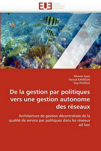 Cover image for de La Gestion Par Politiques Vers Une Gestion Autonome Des Reseaux