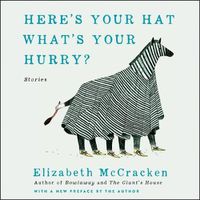 Cover image for Here's Your Hat What's Your Hurry: Stories