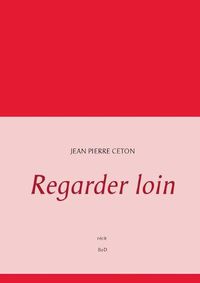 Cover image for Regarder loin