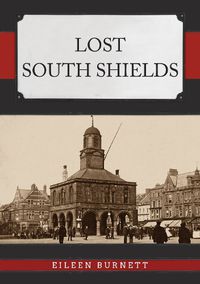 Cover image for Lost South Shields