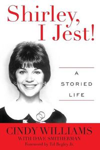 Cover image for Shirley, I Jest!: A Storied Life