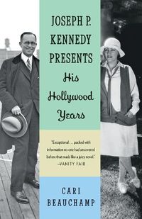 Cover image for Joseph P. Kennedy Presents: His Hollywood Years