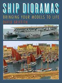 Cover image for Ship Dioramas: Bringing Your Models to Life