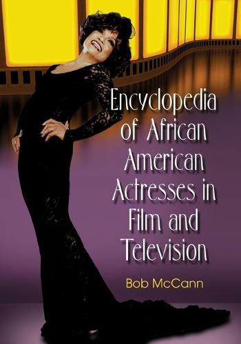 Cover image for Encyclopedia of African American Actresses in Film and Television