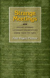 Cover image for Strange Meetings: Anglo-German Literary Encounters from 1910 to 1960