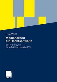 Cover image for Medienarbeit fur Rechtsanwalte: Ein Handbuch fur effektive Kanzlei-PR