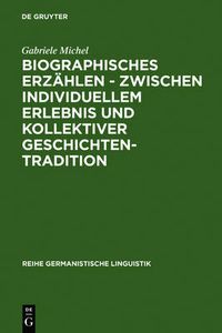 Cover image for Biographisches Erzahlen - zwischen individuellem Erlebnis und kollektiver Geschichtentradition