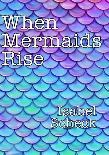 When Mermaids Rise