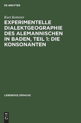 Cover image for Experimentelle Dialektgeographie Des Alemannischen in Baden, Teil 1: Die Konsonanten