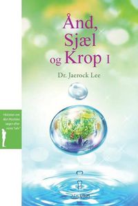 Cover image for And, Sjael og Krop&#8544;: Spirit, Soul and Body &#8544;(Danish)