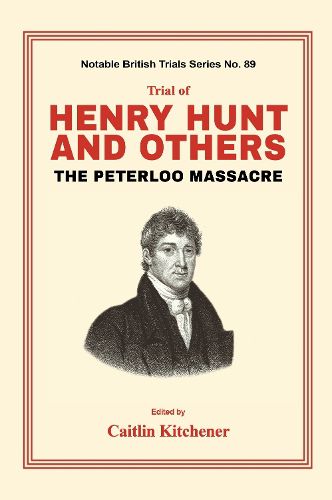 Cover image for Trial of Henry Hunt and Others: The Peterloo Massacre