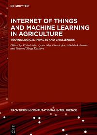 Cover image for Internet of Things and Machine Learning in Agriculture: Technological Impacts and Challenges