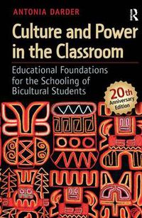 Cover image for Culture and Power in the Classroom: Educational Foundations for the Schooling of Bicultural Students