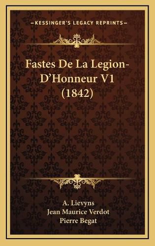 Cover image for Fastes de La Legion-D'Honneur V1 (1842)