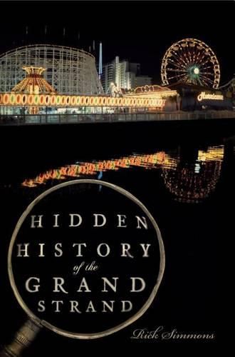 Hidden History of the Grand Strand