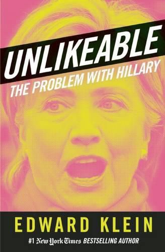 Unlikeable: The Problem with Hillary