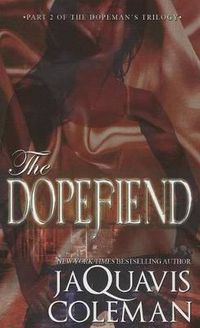 Cover image for The Dopefiend:: Part 2 of the Dopeman's Trilogy