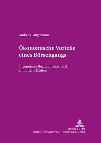 Cover image for Oekonomische Vorteile Eines Boersengangs: Theoretische Begruendbarkeit Und Empirische Evidenz