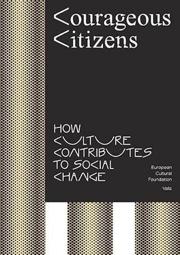 Cover image for Courageous Citizens: How Culture Contributes To Social Change