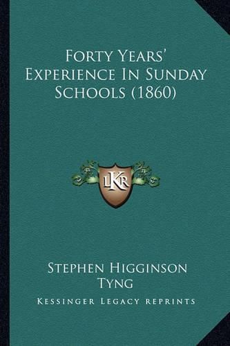 Forty Years' Experience in Sunday Schools (1860)