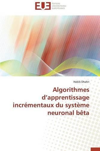 Cover image for Algorithmes D Apprentissage Incr mentaux Du Syst me Neuronal B ta